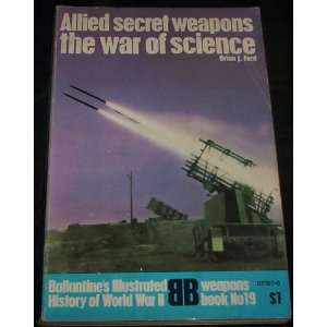  Allied Secret Weapons The War Of Science Ballantines Weapons 