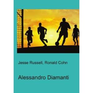  Alessandro Diamanti Ronald Cohn Jesse Russell Books