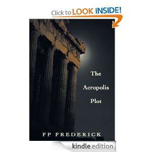 The Acropolis Plot FP Frederick  Kindle Store