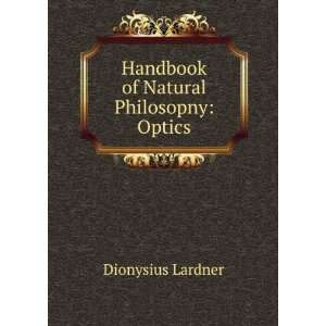  Handbook of Natural Philosopny Optics Dionysius Lardner Books