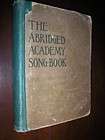 1900 RARE ABRIDGED ACADEMY SONG BOOK SCHOOL & COLLEGE