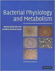 Bacterial Physiology and Metabolism, (0521712300), Byung Hong Kim 