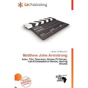  Matthew John Armstrong (9786136972930) Iustinus Tim Avery Books