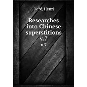  Researches into Chinese superstitions. v.7 Henri DorÃ© Books
