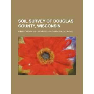  Soil survey of Douglas County, Wisconsin subset of major 