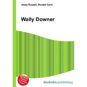  Wally Downer Ronald Cohn Jesse Russell Books
