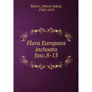   Europaea inchoata. fasc.8 13 Johann Jakob, 1763 1819 RÃ¶mer Books