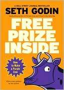 Free Prize Inside; How to Make Seth Godin