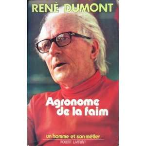  Agronome de la faim Dumont René Books