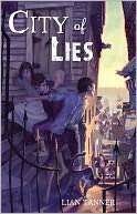   City of Lies by Lian Tanner, Random House Childrens 