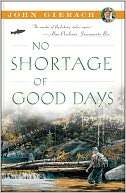   No Shortage of Good Days by John Gierach, Simon 