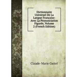   FigurÃ©e, Volume 2 (French Edition) Claude Marie Gattel Books