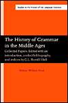 The History of Grammar in the Middle Ages Collected Papers 