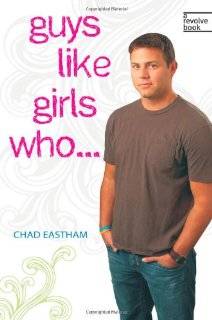 guys like girls who revolve books by chad eastham edition