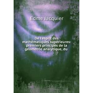   principes de la gÃ©omÃ©trie analytique, du . Edme Jacquier Books