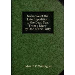   diary by one of the party. Edward P., Montague  Books