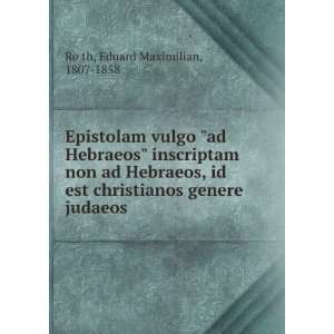  Epistolam vulgo ad Hebraeos inscriptam non ad Hebraeos 