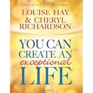  You Can Create An Exceptional Life [Hardcover] Louise Hay 