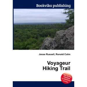  Voyageur Hiking Trail Ronald Cohn Jesse Russell Books