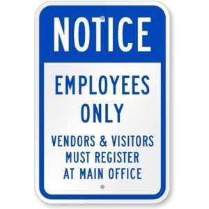 Notice Employees Only Vendors & Visitors Must Register At Main Office 