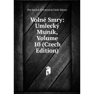  VolnÃ© Smry UmleckÃ½ MsÃ­nÃ­k, Volume 10 (Czech 