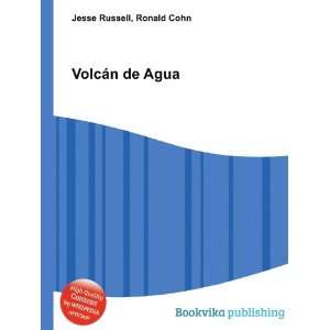  VolcÃ¡n de Agua Ronald Cohn Jesse Russell Books