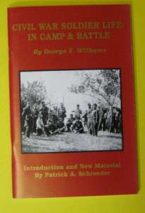 CIVIL WAR SOLDIER LIFE IN CAMP & BATTLE   WILLIAMS  