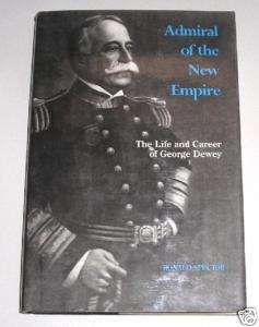SPANISH AMERICAN WAR ADMIRAL GEORGE DEWEY NAVAL WARS  