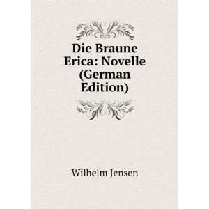   Erica Novelle (German Edition) Wilhelm Jensen  Books