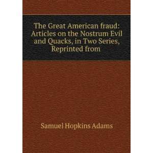  The Great American fraud Articles on the Nostrum Evil and 