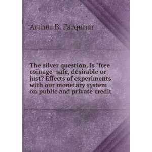   system on public and private credit Arthur B. Farquhar Books