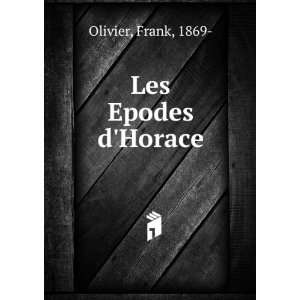  Les Epodes dHorace Frank, 1869  Olivier Books