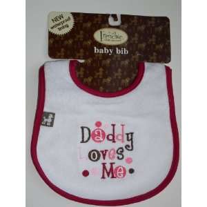  Frenchie Mini Couture Baby Bib Daddy Loves Me Baby