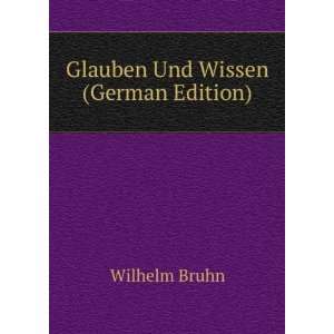  Glauben Und Wissen (German Edition) (9785875092237 