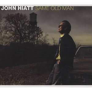  Same Old Man John Hiatt Music