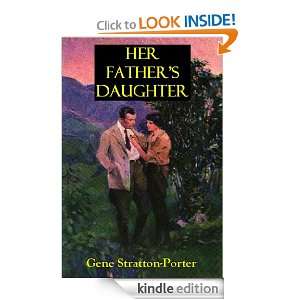 HER FATHERS DAUGHTER (Illustrated) Gene Stratton Porter, Dudley 