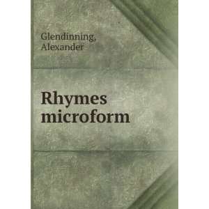  Rhymes microform Alexander Glendinning Books