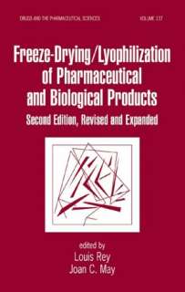 Freeze Drying/Lyophilization Of Pharmaceutical & Biological Products 