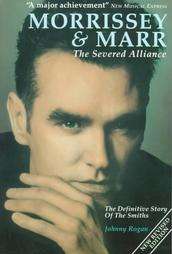 Morrissey Marr The Severed Alliance by Johnny Rogan 1992, Paperback 