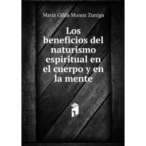   en el cuerpo y en la mente. Maria Gilda Munoz Zuniga Books