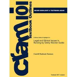  Studyguide for Legal and Ethical Issues in Nursing by Ginny 