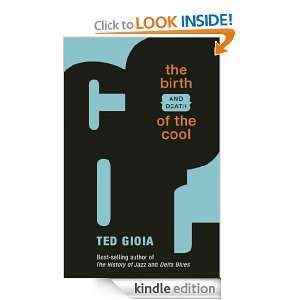 The Birth (and Death) of the Cool Ted Gioia  Kindle Store