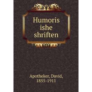  Humoris ishe shriften David, 1855 1911 Apotheker Books