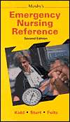 Mosbys Emergency Nursing Reference, (032301108X), Pamela S. Kidd 