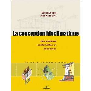 La conception bioclimatique Samuel Courgey  Books