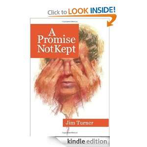 Promise Not Kept Jim Turner  Kindle Store