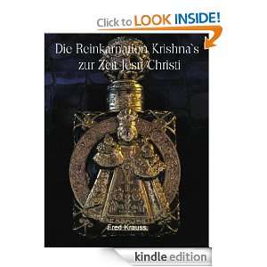Die Reinkarnation Krishna`s zur Zeit Jesu Christi (German Edition 