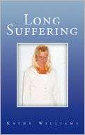   Long Suffering by Kathy Williams, AuthorHouse  NOOK 