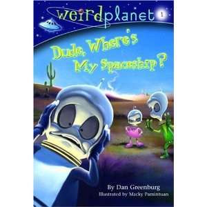   My Spaceship? (Weird Planet, No. 1) [Paperback] Dan Greenburg Books