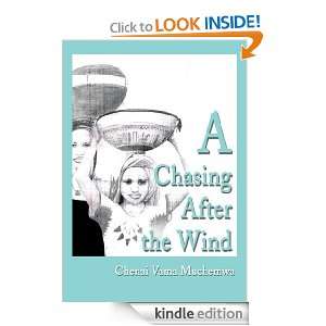 Chasing After the Wind Chenai Vama Muchemwa  Kindle 